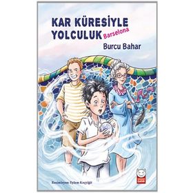 Kar Küresiyle Yolculuk - Barselona - Burcu Bahar