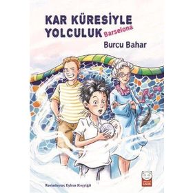 Kar Küresiyle Yolculuk - Barselona - Burcu Bahar