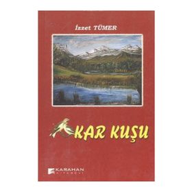 KAR KUŞU - İZZET TÜMER