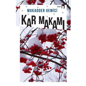 Kar Makamı - MUKADDER GEMİCİ