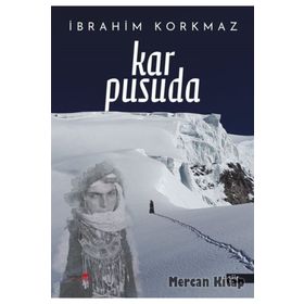 Kar Pusuda - İbrahim Korkmaz