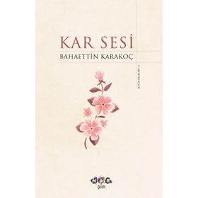 Kar Sesi- Bahaettin Karakoç