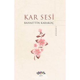 Kar Sesi- Bahaettin Karakoç