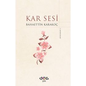 Kar Sesi- Bahaettin Karakoç