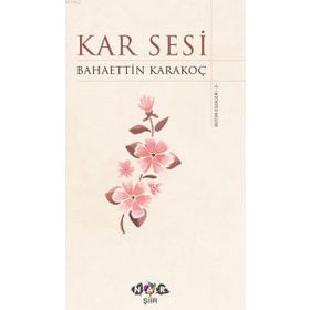 Kar Sesi - Bahattin Karakoç