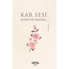 Kar Sesi - Bahattin Karakoç