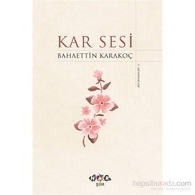 Kar Sesi - Bahattin Karakoç