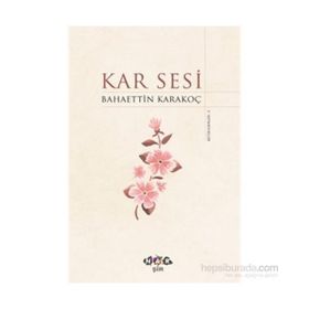 Kar Sesi - Bahattin Karakoç