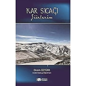Kar Sıcağı: Şiirlerim - Kolektif