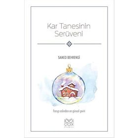 Kar Tanesinin Serüveni: Farsça Aslından En Güncel Çeviri - Samed Behrengi
