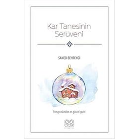 Kar Tanesinin Serüveni: Farsça Aslından En Güncel Çeviri - Samed Behrengi