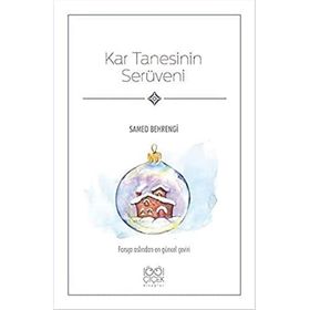 Kar Tanesinin Serüveni: Farsça Aslından En Güncel Çeviri - Samed Behrengi