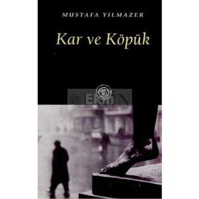 KAR VE KÖPÜK - MUSTAFA YILMAZER