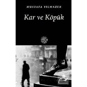 KAR VE KÖPÜK - MUSTAFA YILMAZER
