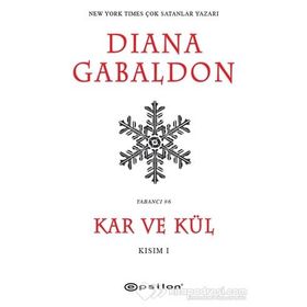 Kar ve Kül Kısım 1 - Diana Gabaldon