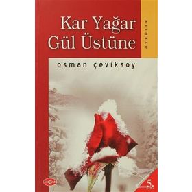 Kar Yağar Gül Üstüne - Osman Çeviksoy