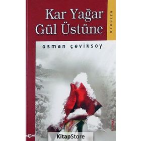Kar Yağar Gül Üstüne - Osman Çeviksoy