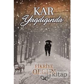 Kar Yağdığında - Fikriye Olgun
