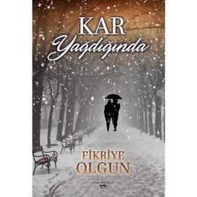 Kar Yağdığında - Fikriye Olgun