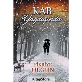 Kar Yağdığında - Fikriye Olgun