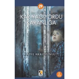 Kar Yağıyordu Karanlığa - Adil Akkoyunlu