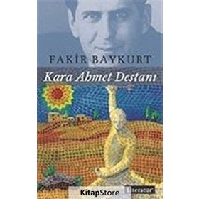 Kara Ahmet Destanı - Fakir Baykurt