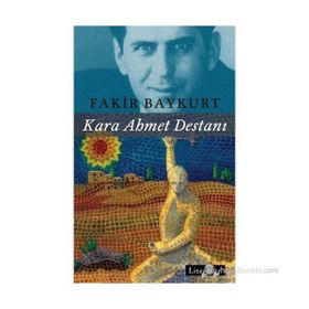 Kara Ahmet Destanı - Fakir Baykurt