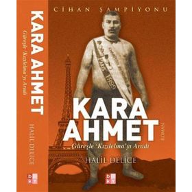 Kara Ahmet - Halil Delice