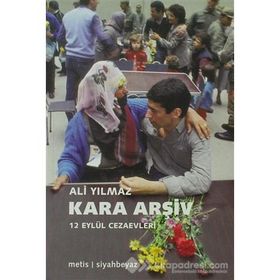 KARA ARŞIV 12 EYLÜL CEZAEVLERI - ALI YILMAZ
