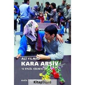 KARA ARŞIV 12 EYLÜL CEZAEVLERI - ALI YILMAZ