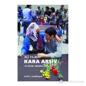 KARA ARŞIV 12 EYLÜL CEZAEVLERI - ALI YILMAZ