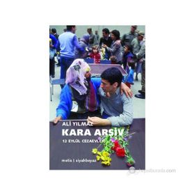 KARA ARŞIV 12 EYLÜL CEZAEVLERI - ALI YILMAZ