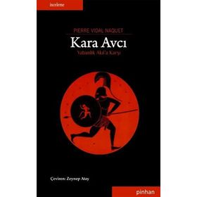KARA AVCI YABANLIK AKILA KARŞI - PIERRE VIDAL NAQUET