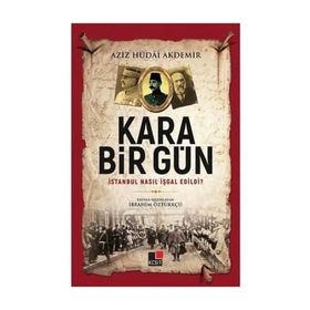Kara Bir Gün - Aziz Hüdai Akdemir