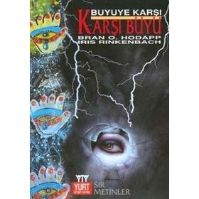 KARA BÜYÜ - KABBALA - SATANIZM TIBET ÖLÜLER KİTABI VE YERYÜZÜNÜN IŞIK AĞLARI - BRAN O. HODAPP, IRIS RINKENBACH