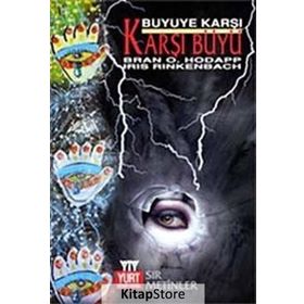 KARA BÜYÜ - KABBALA - SATANIZM TIBET ÖLÜLER KİTABI VE YERYÜZÜNÜN IŞIK AĞLARI - BRAN O. HODAPP, IRIS RINKENBACH