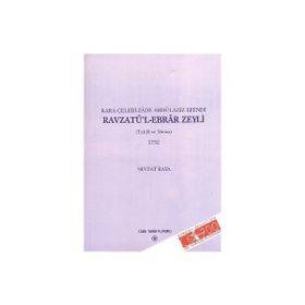 KARA ÇELEBİ-ZADE ABDÜLAZİZ EFENDI RAVZATÜ'L-EBRAR ZEYLI TAHLIL VE METIN 1732 - NEVZAT KAYA