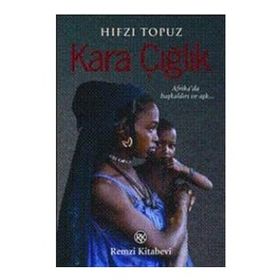 Kara Çığlık & Afrikada Başkaldırı ve Aşkın Romanı! - Hıfzı Topuz