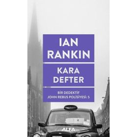 Kara Defter Bir Dedektif John Rebus Polisiyesi 5 - Ian Rankin