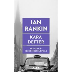 Kara Defter Bir Dedektif John Rebus Polisiyesi 5 - Ian Rankin