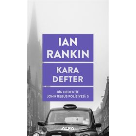 Kara Defter Bir Dedektif John Rebus Polisiyesi 5 - Ian Rankin