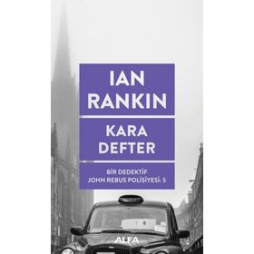 Kara Defter Bir Dedektif John Rebus Polisiyesi 5 - Ian Rankin
