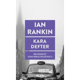 Kara Defter Bir Dedektif John Rebus Polisiyesi 5 - Ian Rankin