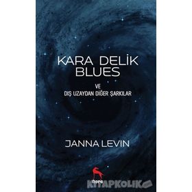 Kara Delik Blues - Janna Levin
