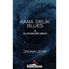 Kara Delik Blues - Janna Levin