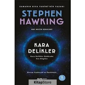 Kara Delikler Hakkında Son Bilgiler Stephen Hawking