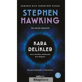Kara Delikler Hakkında Son Bilgiler Stephen Hawking