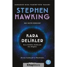 Kara Delikler Hakkında Son Bilgiler Stephen Hawking