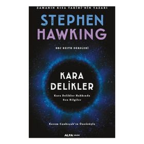 Kara Delikler Hakkında Son Bilgiler Stephen Hawking