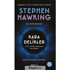 Kara Delikler Hakkında Son Bilgiler Stephen Hawking